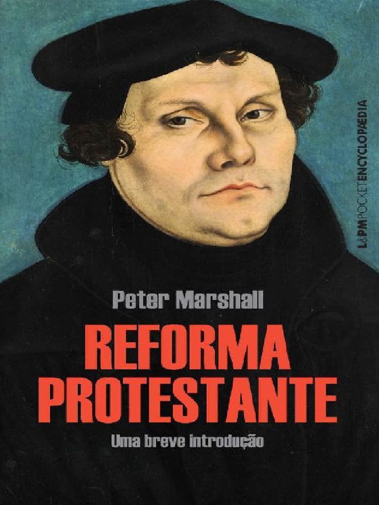 A Influência da Reforma Protestante | PDF | Martinho Lutero ...