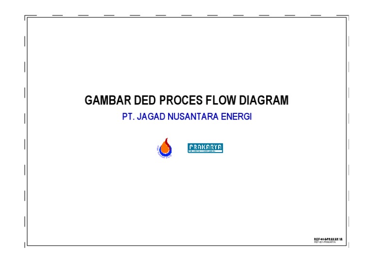 Gambar Ded Proces Flow Diagram: Pt. Jagad Nusantara Energi | PDF
