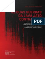 As Duas Guerras Da Lava Jato Contra Lula: As duas guerras da lava jato contra Lula : e outras histórias ainda mal contadas, de violência jurídica e abusos de autoridade, na operação que dividiu o Brasil
