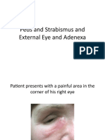 Peds and Strabismus and External Eye and Adenexa