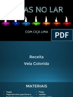 Ciça Lima - Velas No Lar - Receita Vela Colorida