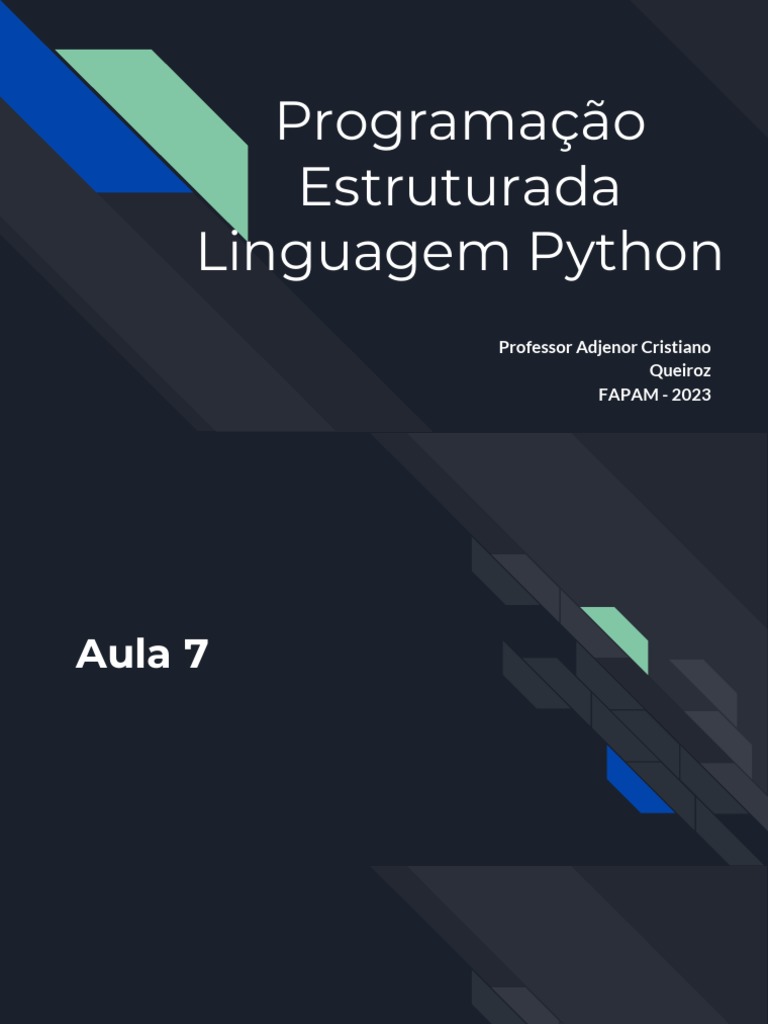 Programação Estruturada - Python Aula 7 - OK | PDF | Python (linguagem ...