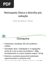 Retinopatia Tóxica e distrofia pós radiação