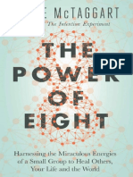 The Power of Eight - Harnessing The Miraculous Energies of A Small Group To Heal Others, Your Life and The World