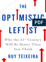 The Optimistic Leftist Why The 21st Century Will Be Better Than You Think (Ruy Teixeira) (Z-Library)