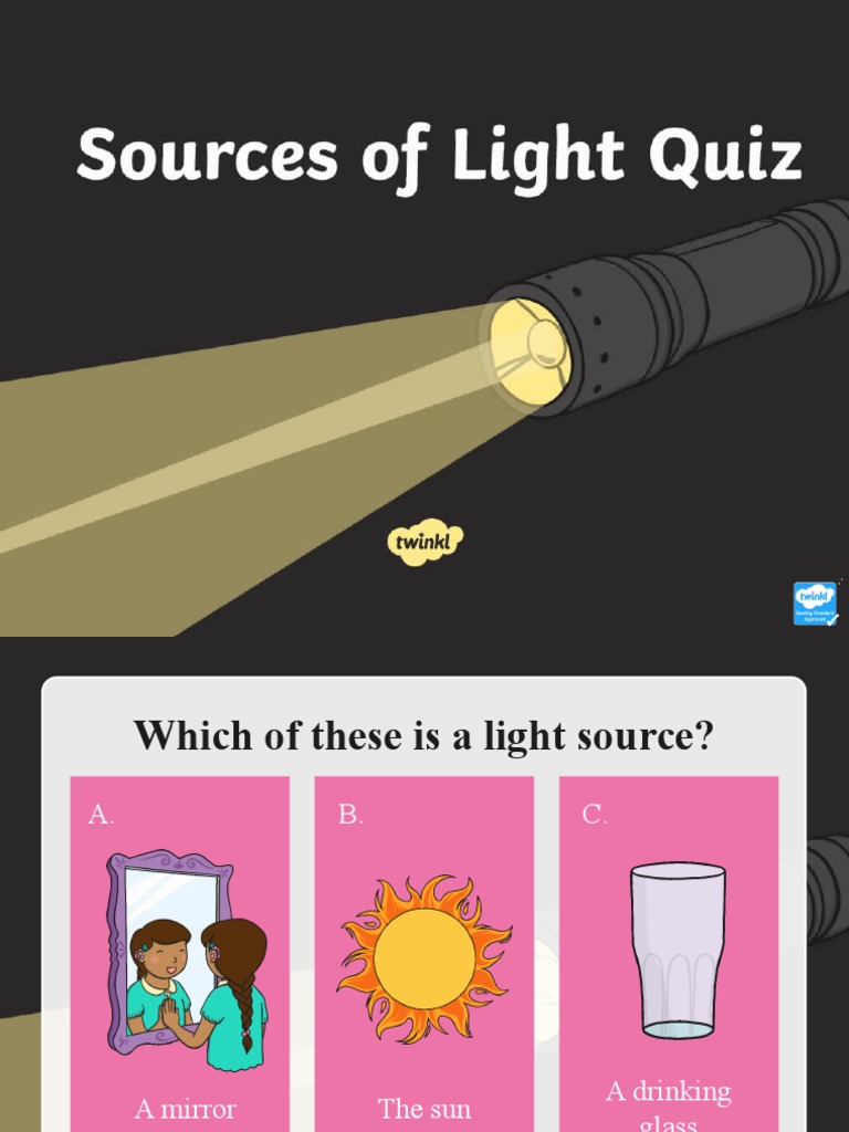 Us SC 353 Sources of Light Quiz Powerpoint English PDF Light Natural Philosophy