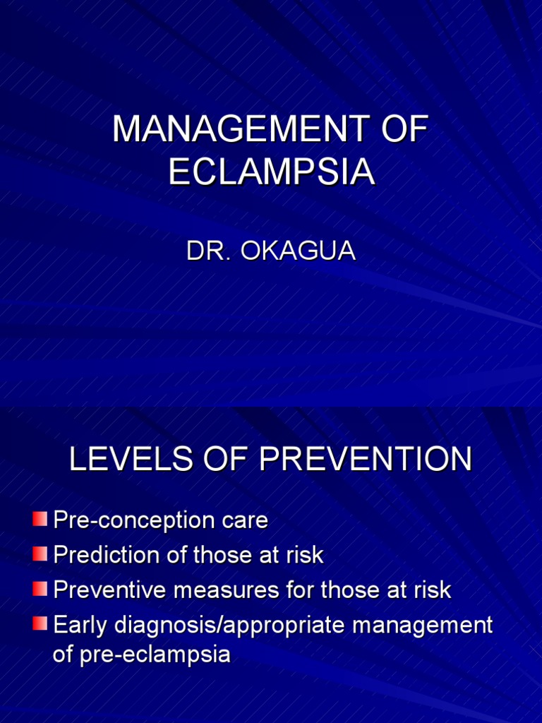 Management of Eclampsia Medical Specialties Clinical Medicine