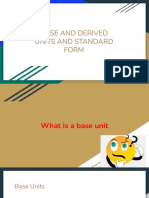 Base and Derived Units and Standard Form