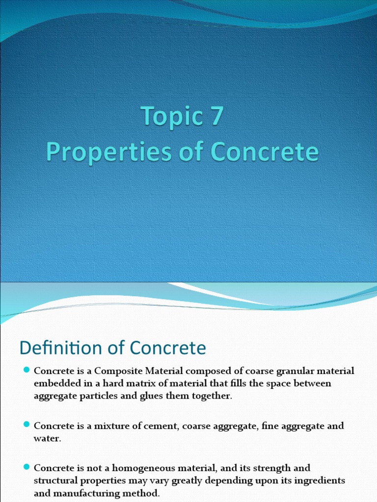 Topic 7 Properties of Concrete PDF Cement Concrete