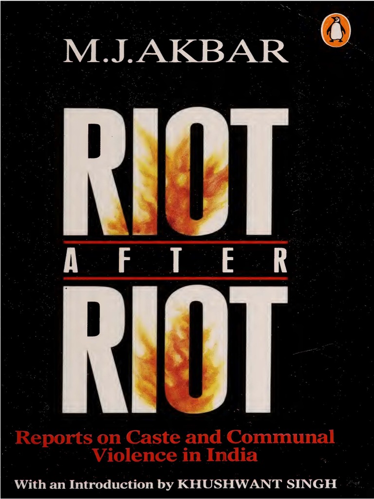 Mobashar Jawed Akbar - Riot After Riot - Reports On Cast and Communal  Violence in India (1988, Penguin Books) - Libgen - Li