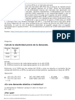 Calcule La Elasticidad Precio de La Demanda.: Precio P Porcent Aje Q