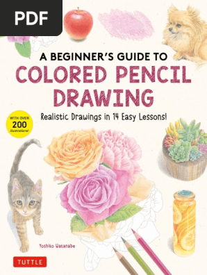 A Beginners Guide to Colored Pencil Drawing - Yoshiko Watanabe