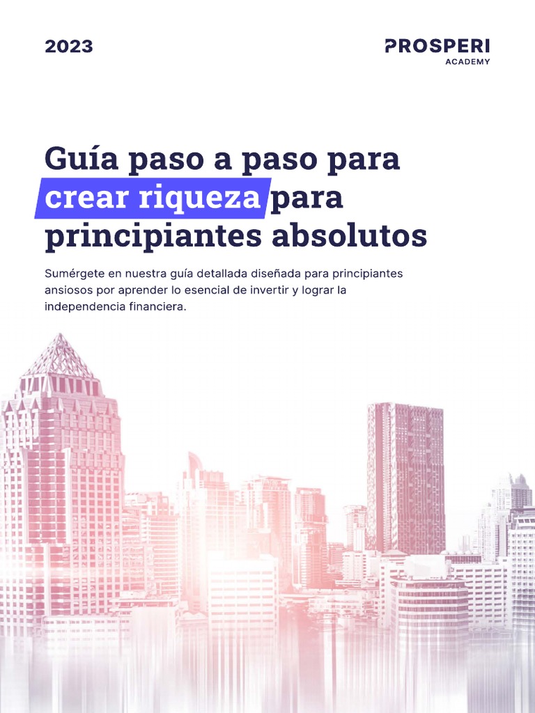 Guía Paso A Paso para para Principiantes Absolutos Crear Riqueza | PDF ...