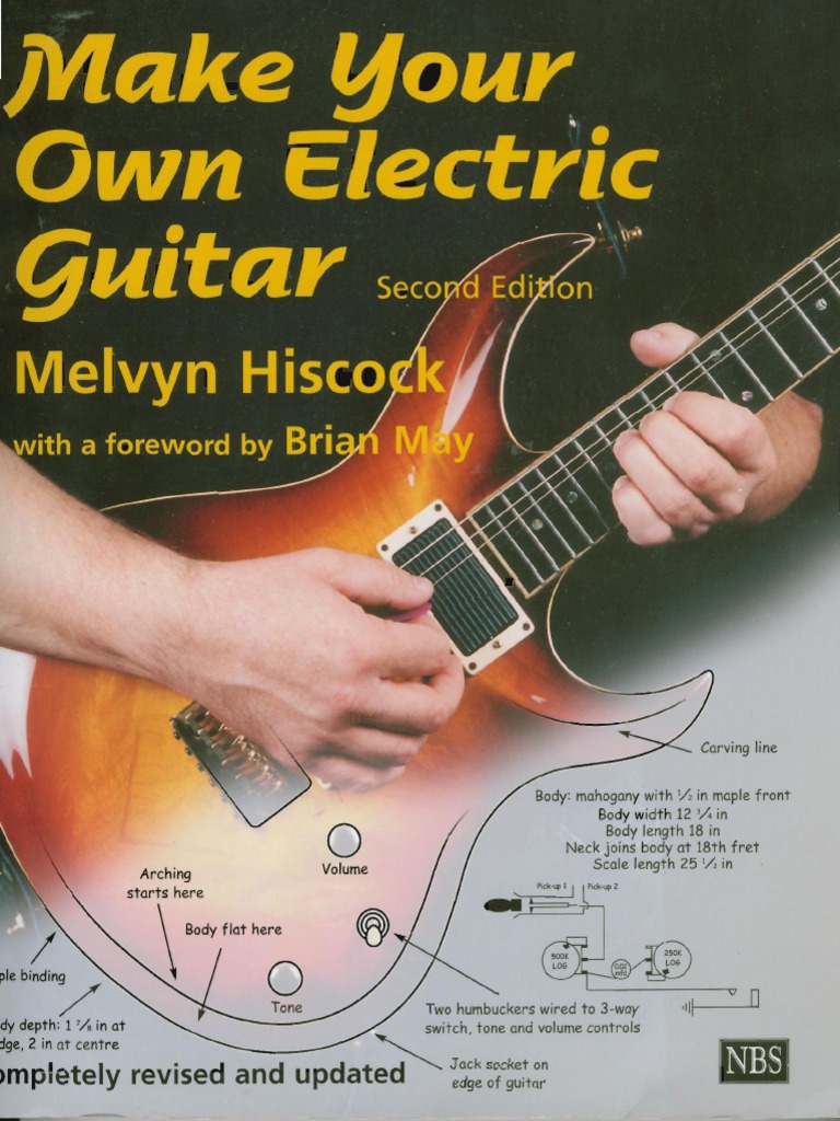 洋書 Make Your Own Electric Guitar Second Edi Make Your Own Electric Guitar - Melvyn Hiscock | PDF