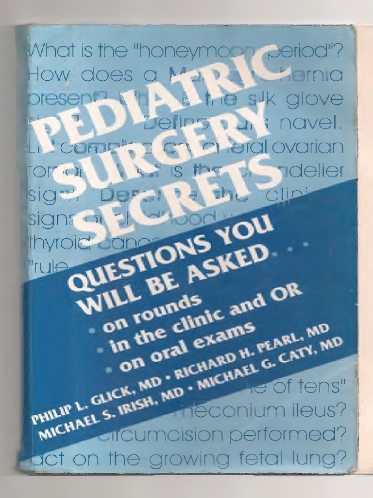 Pediatric Surgery Secrets, 1e by Philip L. Glick MD FAAP FACS, Richard Pearl MD FAAP FACS