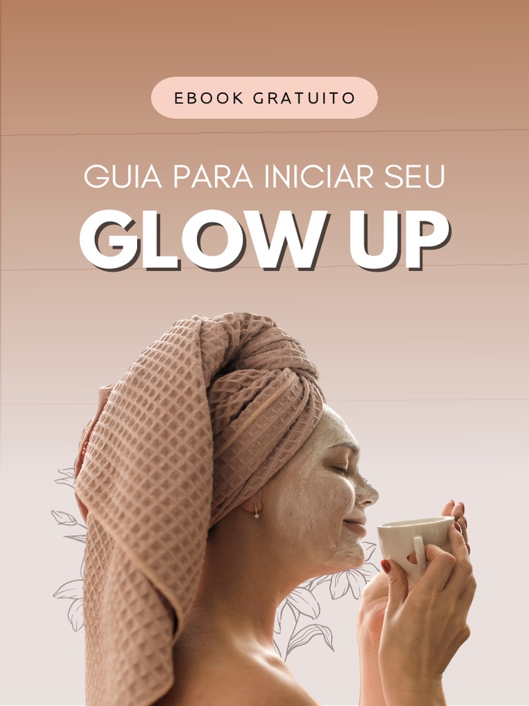 Guia Prático para Seu Glow Up | PDF | Cabelo | Dormir