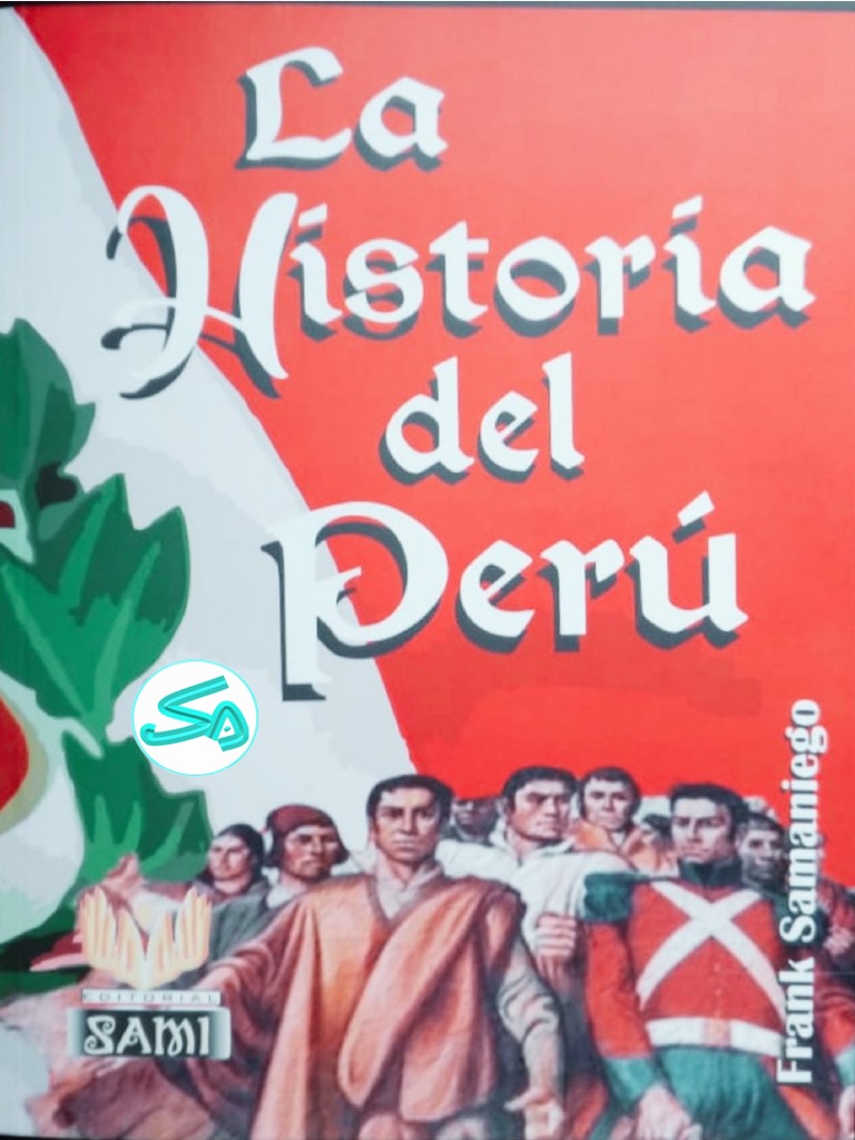La Historia Del Perú - Frank Samaniego - 2021 | PDF | Imperio Inca | Perú