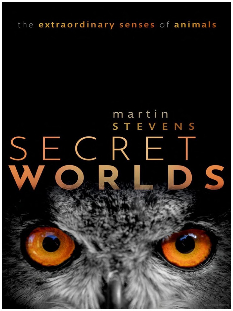 Secret Worlds The Extraordinary Senses Of Animals Download Free Pdf