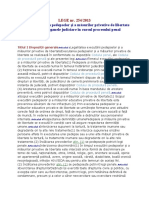 Privind Executarea Pedepselor Și A Măsurilor Privative de Libertate Dispuse de Organele Judiciare În Cursul Procesului Penal