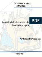 Ponto 4 - Industrialização Brasileira Recente A Desconcentração e Descentralização Espacial - Prof Nay Perazzo