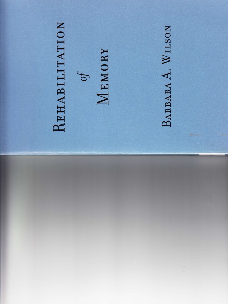 Rehabilitation of Memory - Barbara A. Wilson | PDF