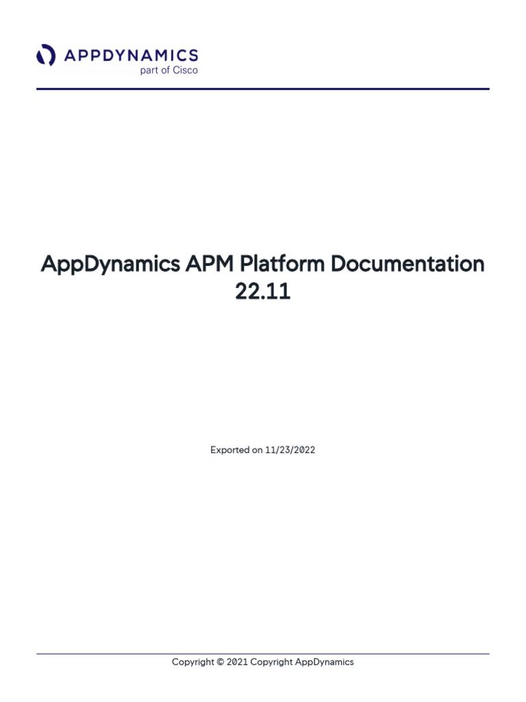 Appdynamics Apm Platform Documentation 22.11: Exported On 11/23/2022 ...