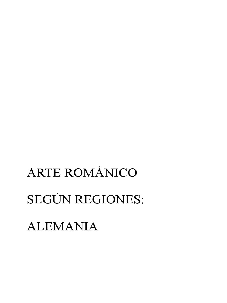Arte Romanico Segun Regiones Alemania PDF Arquitectura Cristiana 