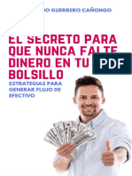 El Secreto para Que Nunca Falte Dinero en Tu Bolsillo Estrategias para Generar Flujo de Efectivo - Juan Antonio Guerrero Cañongo