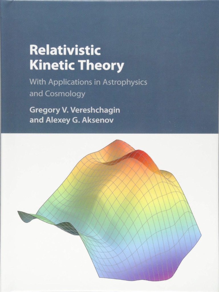 Relativistic Kinetic Theory With Applications in Astrophysics and ...
