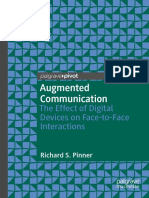 Augmented Communication The Effect of Digital Devices On Face-to-Face Interactions