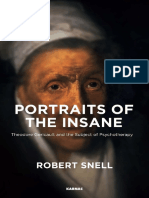 Portraits of The Insane Theodore Gericault and The Birth of The Subject of Psychotherapy by Robert Snell