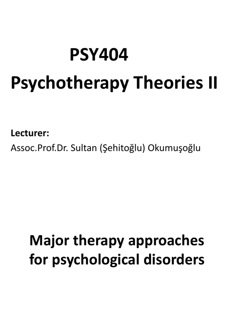 1 PSY404 A General Overwiev To Treatment and Psychotherapies | PDF ...