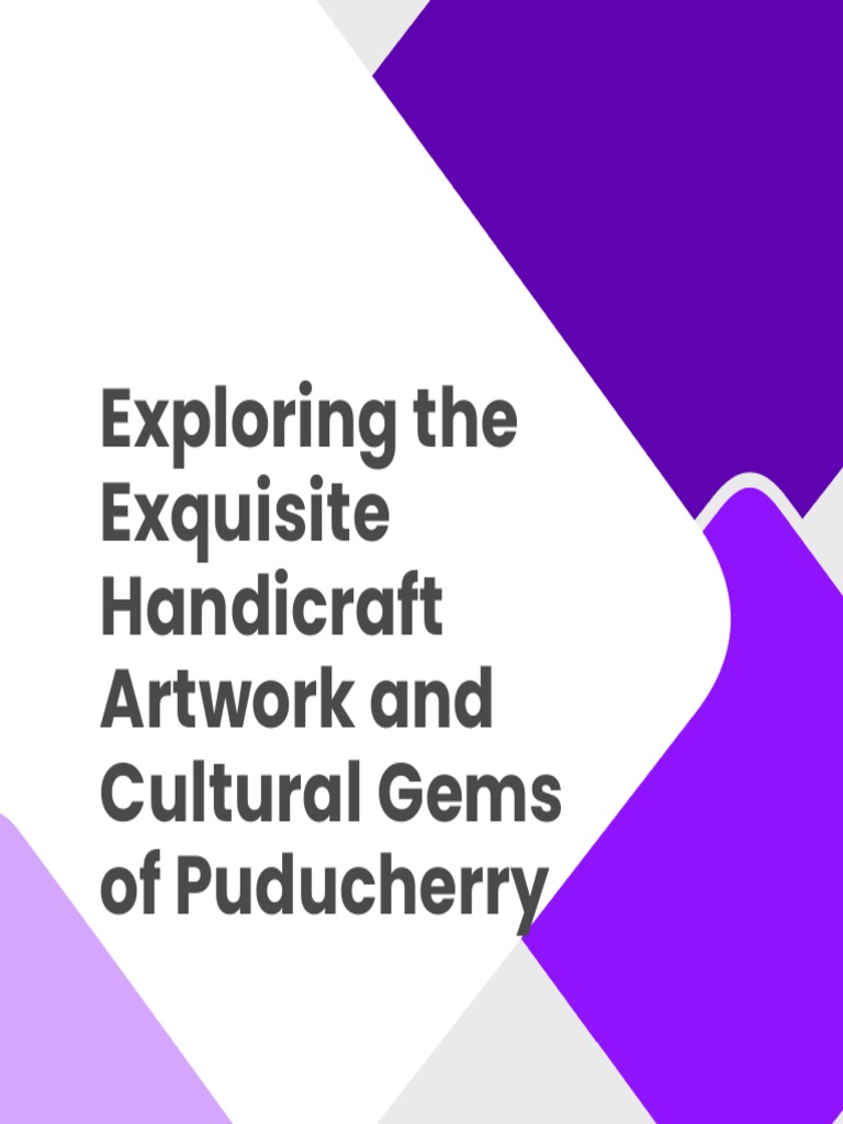 Exploring The Exquisite Handicraft Artwork and Cultural Gems of ...