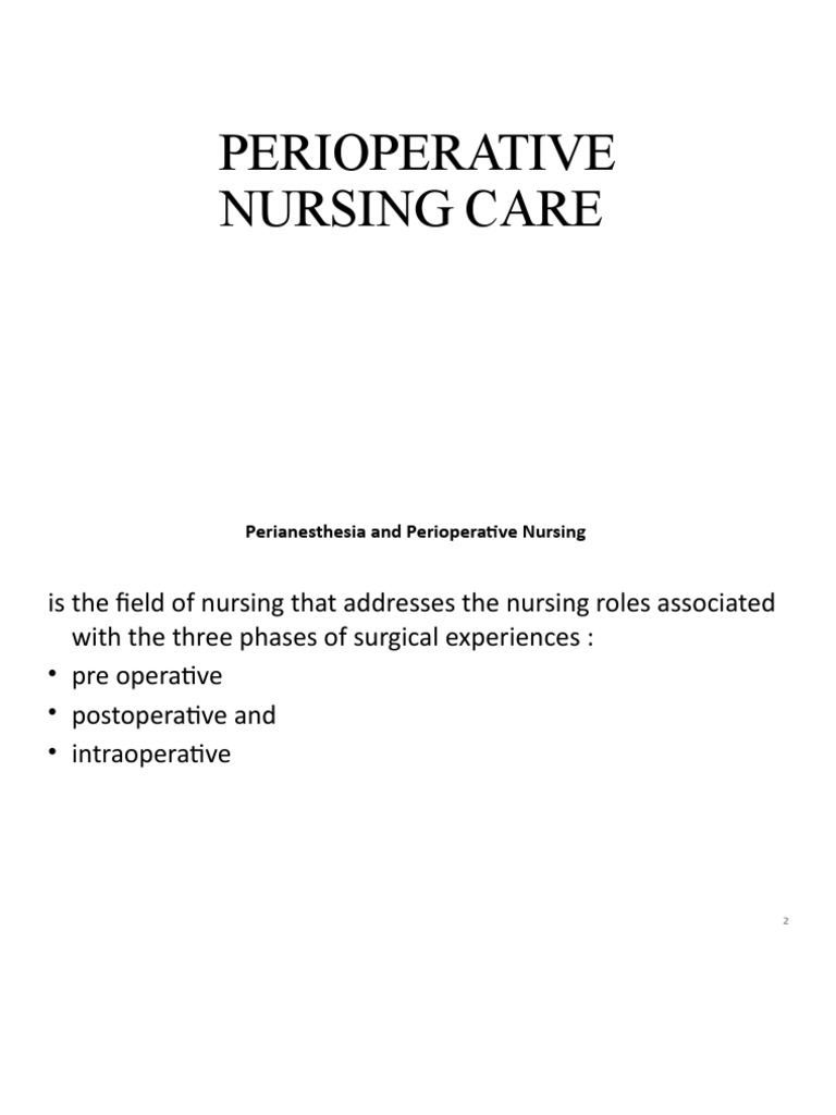 Perioperative Nursing Care Overview | PDF | Anesthesia | Surgery
