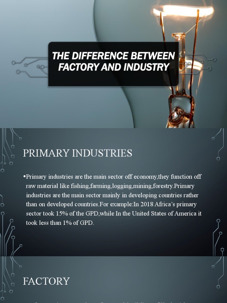 The Difference Between Factory and Industry | PDF