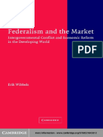 Federalism and The Market: Intergovernmental Conflict and Economic Reform in The Developing World (2005)
