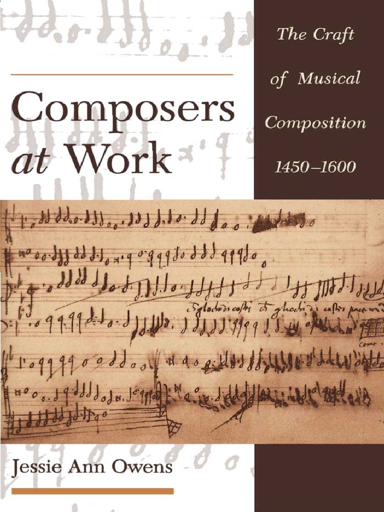 Composers at Work - The Craft of Musical Composition 1450-1600, by Jessie  Ann Owens, PDF