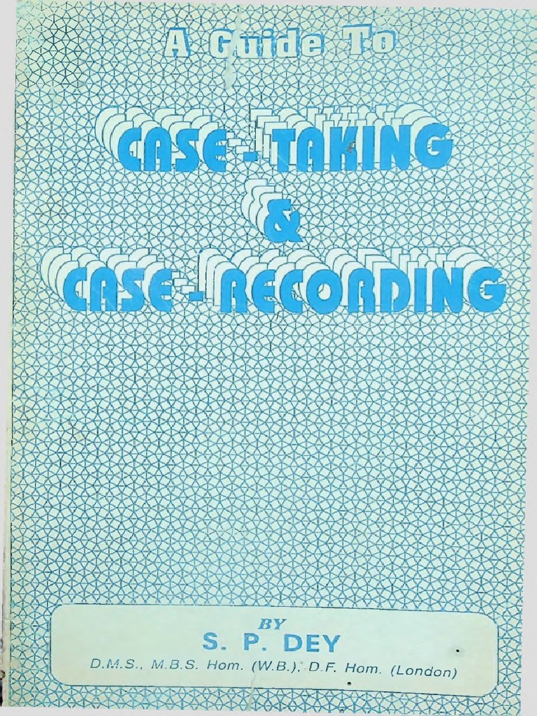 A Guide To Case Taking & Case Recording - S.P. Dey | PDF | Drink | Anxiety