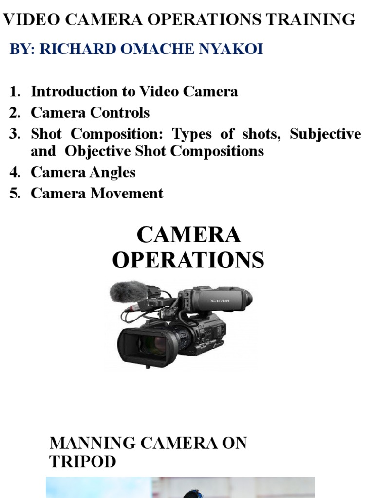 1 Camera Operations How To Maintain A Camera and Roles of A