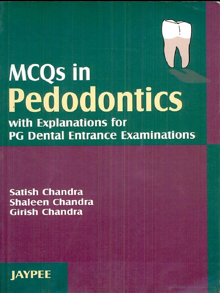MCQs in Pedodontics with Explanations for Dental Entrance Examinations