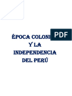 Época Colonial y La Independencia Del Perú