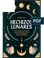 Hechizos Lunares - La Guía Completa para Entender Los Secretos Ocultos de Las Fases de La Luna y Desbloquear Todo Su Poder Mágico (Spanish Edition)