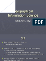 Geographical Information Science: What, Why, How