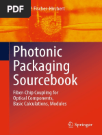 Ulrich H. P. Fischer-Hirchert - Photonic Packaging Sourcebook - Fiber-Chip Coupling For Optical Components, Basic Calculations, Modules