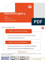Intensive English 5: Week 7 Online Session 1 Unit 12: Too Much Work