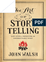The Art of Storytelling - Easy Steps To Presenting An Unforgettable Story