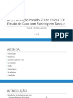 Apresentação - REPRESENTAÇÃO PSEUDO-2D DE FÍSICAS 3, ESTUDO DE CASO COM SLOSHING EM TANQUE - Tiago Fonseca