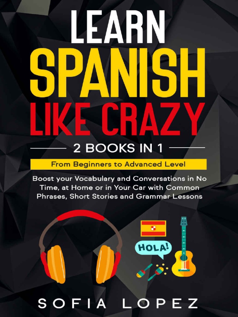 Learn Spanish Like Crazy 2 in 1 Books, PDF, Stress (Linguistics)