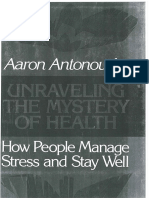 Aaron Antonovsky - Unraveling The Mystery of Health - How People Manage Stress and Stay Well (JOSSEY BASS SOCIAL and BEHAVIORAL SCIENCE SERIES) - Jossey-Bass (1987)