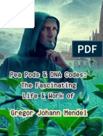 Pea Pods and DNA Codes: The Fascinating Life and Work of Gregor Johann Mendel